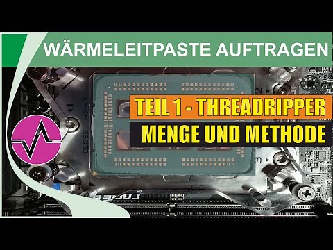 Ryzen Threadripper - Wärmeleitpaste richtig auftragen | Menge und Methode | Tutorial | Anleitung