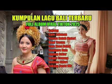 KUMPULAN LAGU BALI TERPOPULER TAHUN 2025 VIRAL TIKTOK
