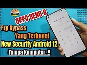 Bypass Frp Oppo Reno 8 | Terkunci Akun Google / Android 12 Update 2022