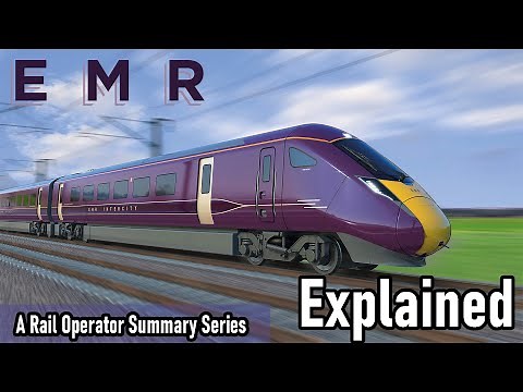 East Midlands Railway EXPLAINED (EMR) - A Rail Operator Summary