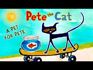 PETE THE CAT: A PET FOR PETE 🐟🎨 | Fun Read Aloud Story Time for Kids