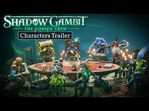 Shadow Gambit: The Cursed Crew - Characters Trailer