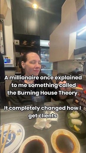 A millionaire once explained to me something called the Burning House Theory.