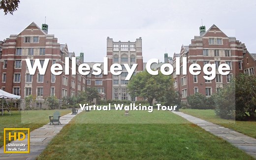 韦尔斯利学院 - 校园漫步 - Wellesley College Virtual Walking Tour｜USA