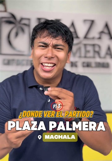 Plaza Palmera Machala: nuevo spot para ver La Tri en Machala