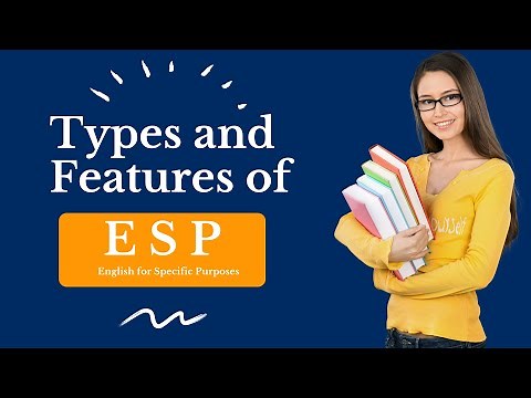 Types and Features of ESP (English for Specific Purposes)