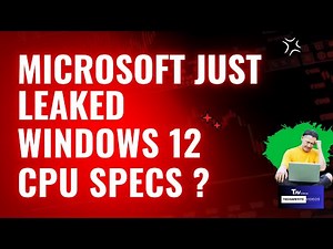 Windows 12 Leaked? Microsoft’s Plan for CPUs Revealed!