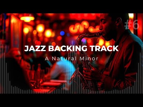 Jazz Backing Track #6 – A Minor Smooth Jazz Groove 98 BPM for Practice