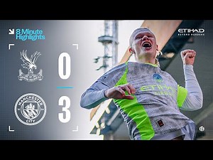 EXTENDED HIGHLIGHTS | Crystal Palace 0-3 Man City | Haaland & Foden goals in big away win!