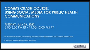Webinar: Comms Crash Course: Using Social Media for Public Health Communications