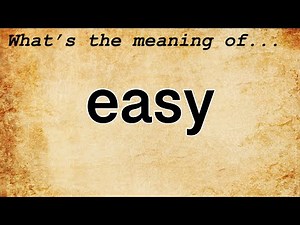 Easy Meaning : Definition of Easy