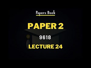 Paper 2 | Lecture 24 | A Level Computer Science | 9618