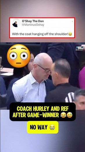 Hurley and ref after UConn game winner 😅😭