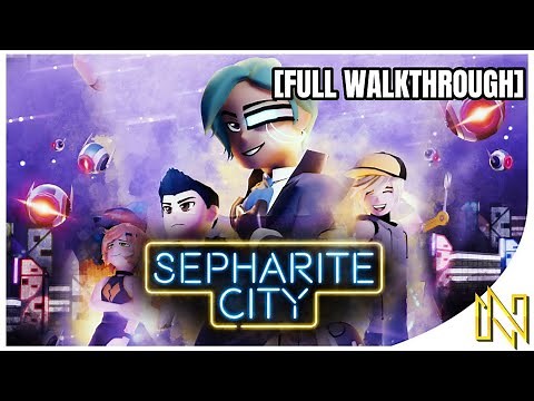 Sepharite City [Full Walkthrough]