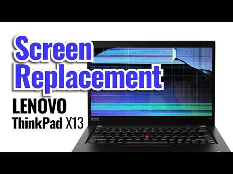 Lenovo ThinkPad X13 laptop screen replacement