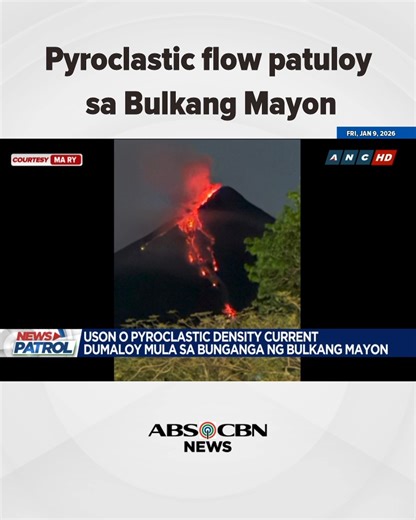 Pyroclastic flow patuloy sa Bulkang Mayon #NewsPatrol | ABS-CBN News