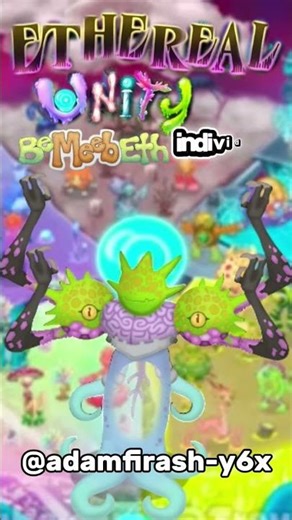 bemeedeth on ethereal unity ‪@TroxMsm‬ #mysingingmonsters mpg #msm