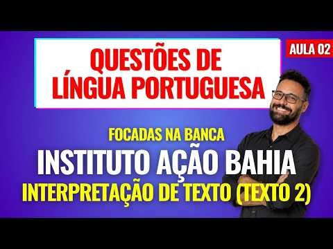 Portuguese Questions by Instituto Ação Bahia - Lesson 02 - Reading Comprehension (Text 2)