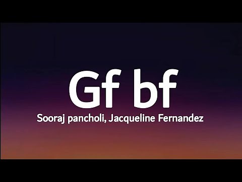 Sooraj pancholi ,Jacqueline Fernandez - Gf bf (lyrics) ft Gurinder seagal