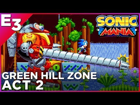SONIC MANIA: Green Hill Zone, Act 2 Gameplay — Polygon @ E3 2017