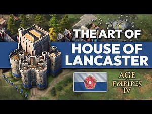 Mastering House of Lancaster – Pro Guide to Dominating in Age of Empires IV