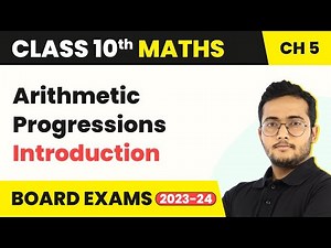 Class 10 Maths Chapter 5 | Arithmetic Progressions - Introduction 2022-23