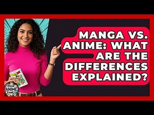 Manga Vs. Anime: What Are The Differences Explained? - Your Anime Family