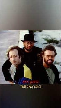 Bee Gees - The Only Love