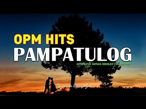 Pampatulog Love Songs Nonstop 😴Vintage Romantic OPM Medley for Deep Night Relaxation & Quiet Healing