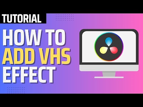 How To Make a VHS Effect in DaVinci Resolve (Step By Step)