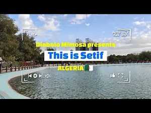 This is Setif, ALGERIA 🇩🇿