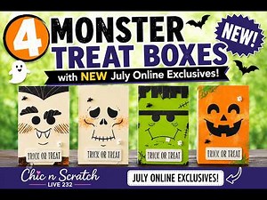 4 Monster Treat Boxes with NEW July Online Exclusives!