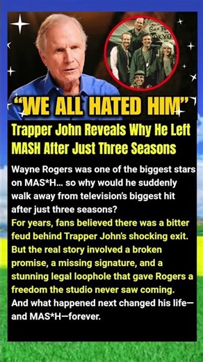 Trapper John Reveals Why He Left MASH After Just Three Seasons