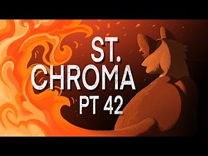 ST. CHROMA || part 42