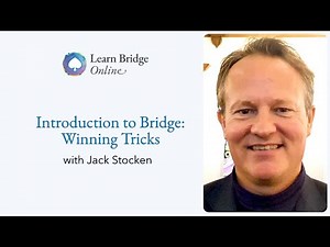 Introduction to Bridge Lesson 1: Winning Tricks with Jack Stocken