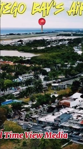 Aerial Tour: Sangster International Airport, Montego Bay, Jamaica 🇯🇲