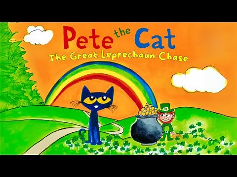 PETE THE CAT, THE GREAT LEPRECHAUN CHASE (St. Patrick’s Day Kids Read Aloud)