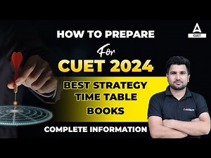 How to Prepare for CUET 2024 ? Best Preparation Strategy🔥