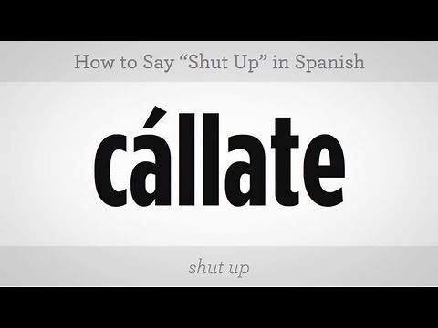 How to Say "Shut Up" | Spanish Lessons