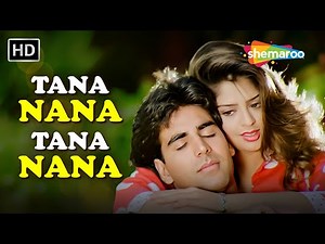 Tana Nana Tana Nana | Suhaag (1994) | Akshay Kumar, Nagma | Udit Narayan, Sadhna Sargam | 90s Hits