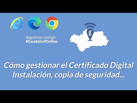 Cómo gestionar el CERTIFICADO DIGITAL desde Internet Explorer, Edge y Chrome | #GuadalinfOnline