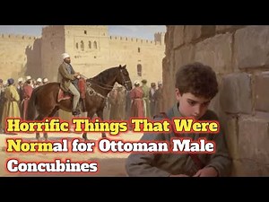 The Brutal Reality of Ottoman Male Concubines – History's Darkest Secret