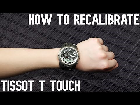 How To Recalibrate Tissot T Touch | EASY