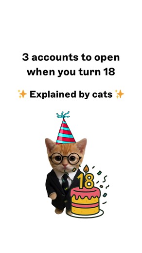 kitty explain 3 accounts to open when you turn 18 | kitty
