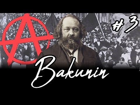 Mikhail Bakunin | Anarquismo #03