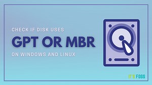 How to Check if Your System Uses MBR or GPT Partitioning