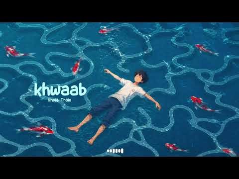 Ghost Train - Khwaab (Official Song)