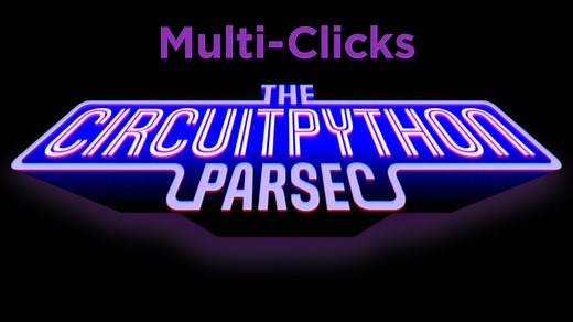 John Park’s CircuitPython Parsec: Multi Clicks @adafruit @johnedgarpark #adafruit #circuitpython