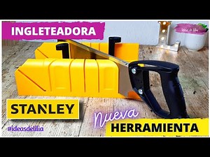 CAJA DE INGLETE STANLEY / Ingleteadora manual / UNBOXING