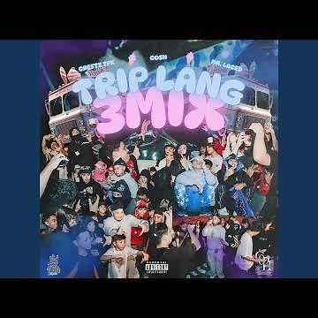 Trip Lang 3mix (feat. Crestt Tpk & Cosii)